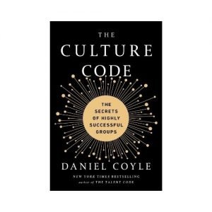 The Culture Code The Secrets of Highly Successful Groups